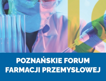 Poznańskie Forum Farmacji Przemysłowej
