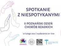 Spotkanie z niespotykanymi - II Poznański Dzień Chorób Rzadkich (on-line)