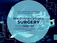 I Ogólnopolska Akademia Innowacyjnej Chirurgii „Medinnovations SURGERY”