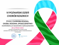 Konferencja Naukowo-Szkoleniowa pt.: "Życie z chorobą rzadką: osoba, rodzina i społeczeństwo"