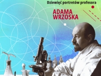 Otwarcie wystawy „Żyć to działać. Dziewięć portretów prof. Adama Wrzoska (1875-1965)”
