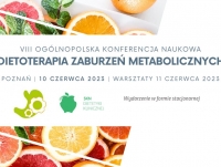 Ogólnopolska Konferencja Naukowa "Dietoterapia Zaburzeń Metabolicznych"